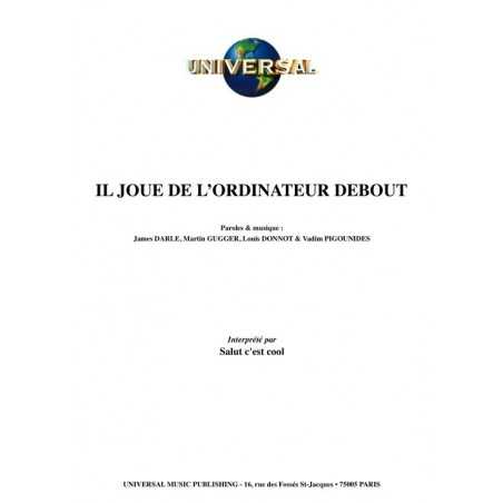 IL JOUE DE L’ORDINATEUR DEBOUT