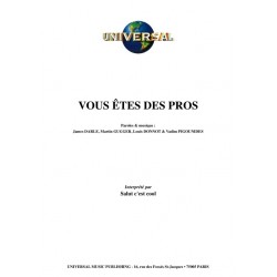 VOUS ÊTES DES PROS