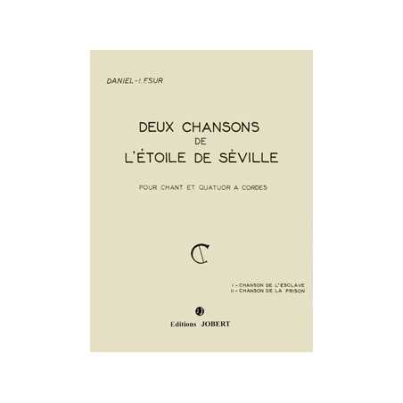 2 CHANSONS DE L'ÉTOILE DE SÉVILLE (CHANT ET QUATUOR À CORDES)