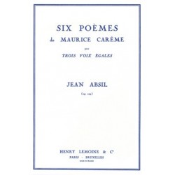 Partition 6 POÈMES DE MAURICE CARÈME Jean ABSIL