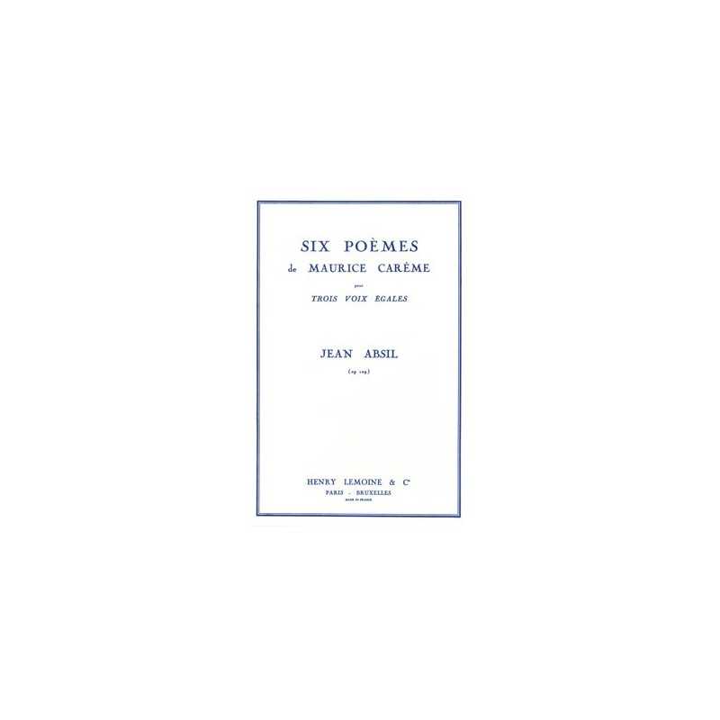 Partition 6 POÈMES DE MAURICE CARÈME Jean ABSIL