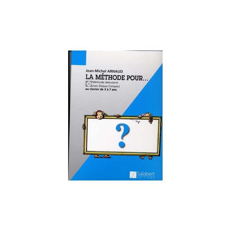 LA METHODE POUR... (Au clavier de 3 à 7 ans + CD)