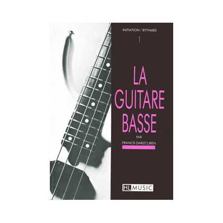 LA GUITARE BASSE VOL.1 - INITIATION ET RYTHMES
