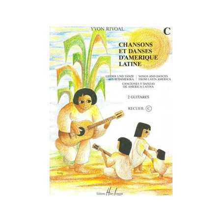 CHANSONS ET DANSES D'AMÉRIQUE LATINE VOL.C