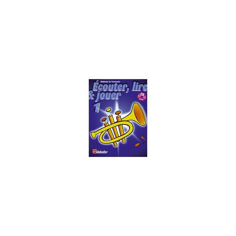 ÉCOUTER, LIRE ET JOUER 1 - TROMPETTE SIB (+CD)