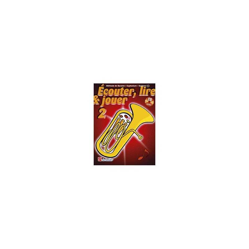 Écouter, lire et jouer 2 - Baryton / Euphonium / Saxhorn (+ CD)