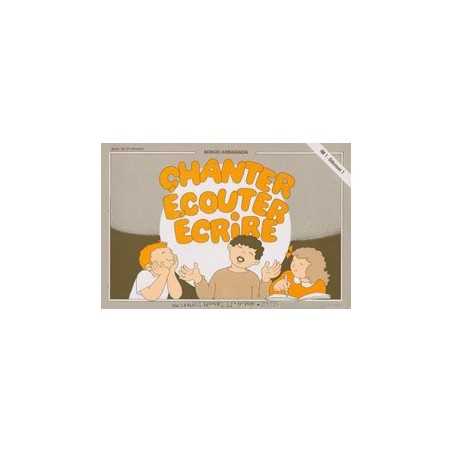 CHANTER, ÉCOUTER, ÉCRIRE - PROFESSEUR