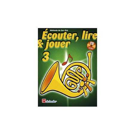 Écouter, lire et jouer 3 - Cor en Fa (+CD)