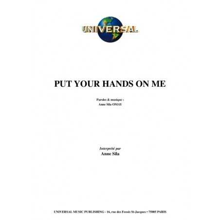 PUT YOUR HANDS ON ME