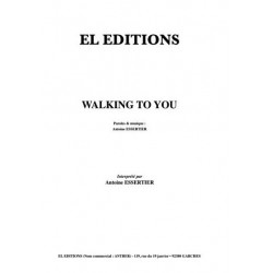 WALKING TO YOU