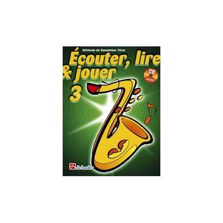 Écouter, lire et jouer 3 - Saxophone Ténor (+CD)