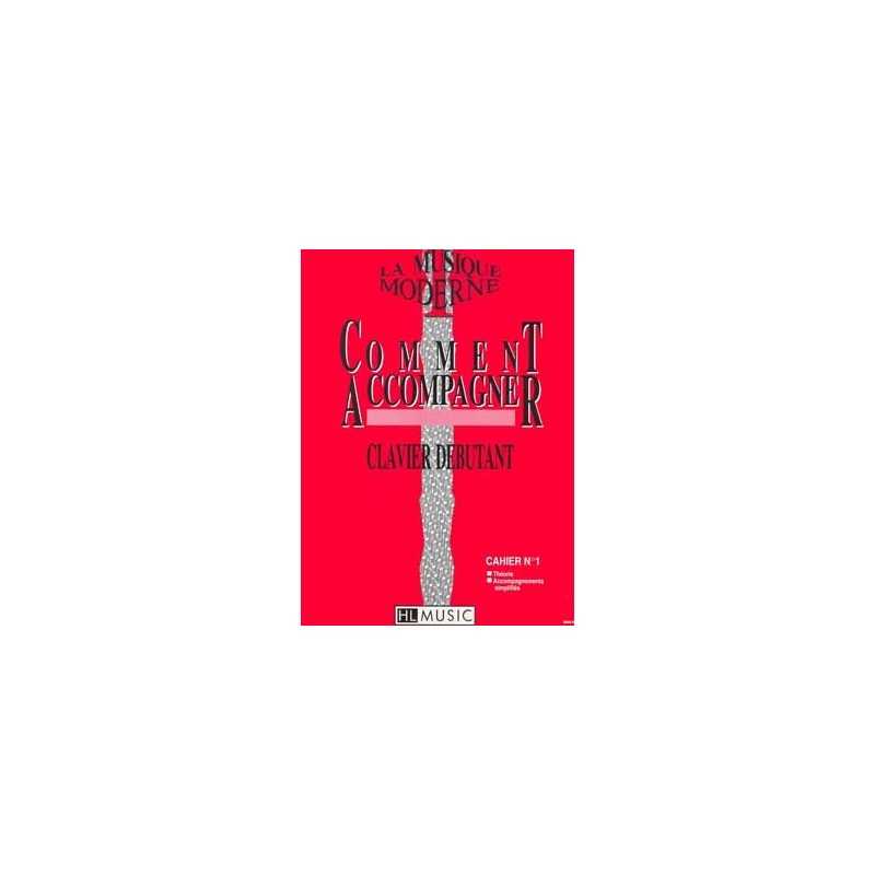 LA MUSIQUE MODERNE COMMENT ACCOMPAGNER VOL.1 Patrice GALAS & Pierre CAMMAS