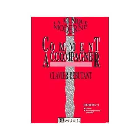 LA MUSIQUE MODERNE - COMMENT ACCOMPAGNER VOL.1