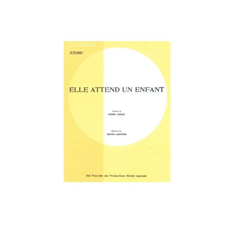 Partition ELLE ATTEND UN ENFANT Michel LEGRAND