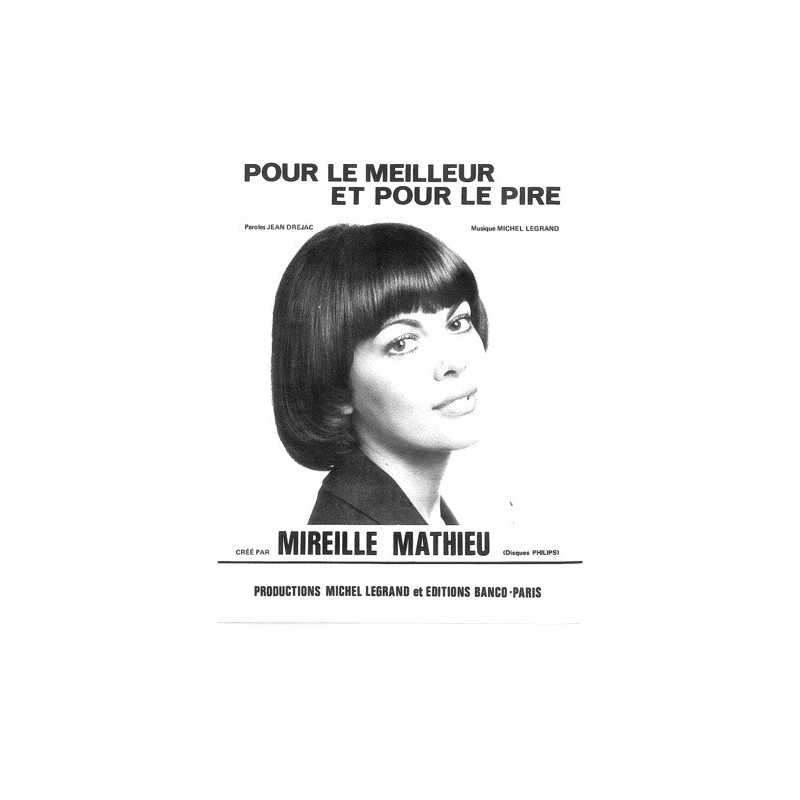 Sheet music POUR LE MEILLEUR ET POUR LE PIRE Mireille MATHIEU