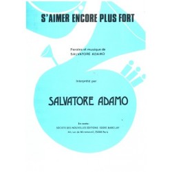 Sheet music S'AIMER ENCORE PLUS FORT Salvatore ADAMO PDF