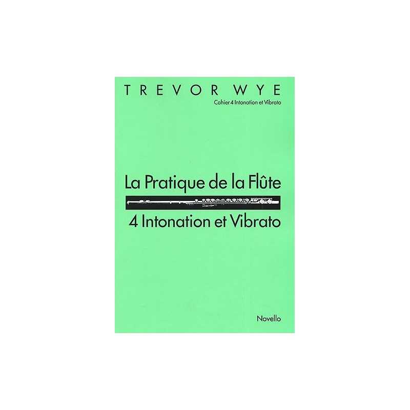 LA PRATIQUE DE LA FLÛTE - 4 INTONATION ET VIBRATO