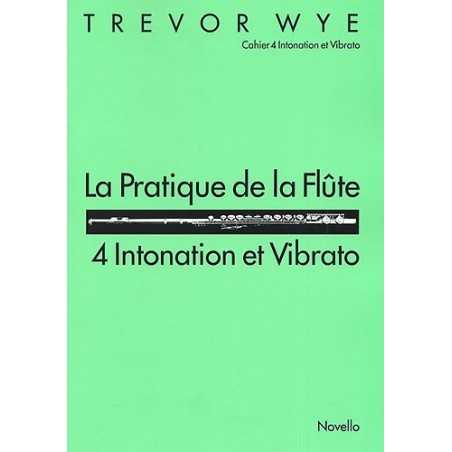 LA PRATIQUE DE LA FLÛTE - 4 INTONATION ET VIBRATO