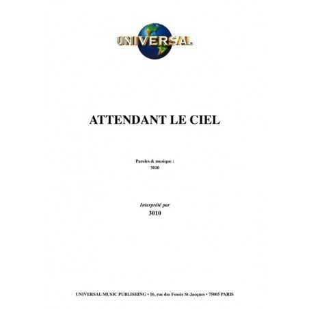 ATTENDANT LE CIEL