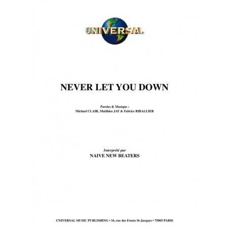NEVER LET YOU DOWN