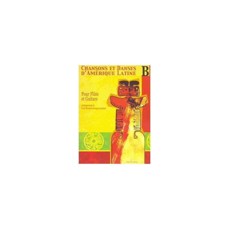 CHANSONS ET DANSES D'AMÉRIQUE LATINE VOL.B