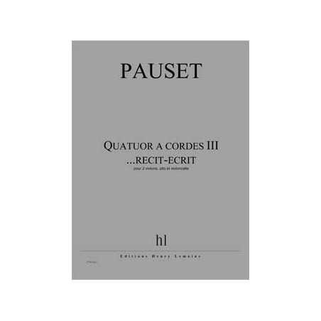 QUATUOR À CORDES III RÉCIT-ÉCRIT