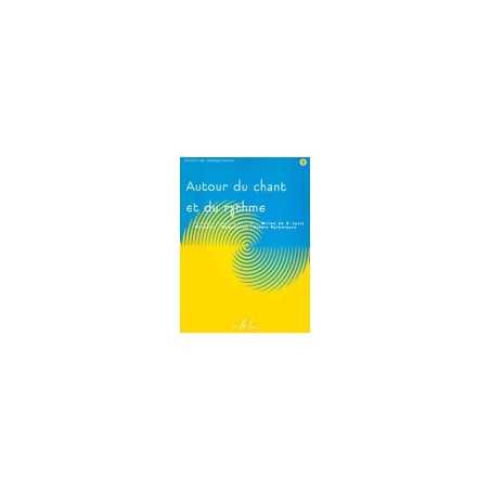 AUTOUR DU CHANT ET DU RYTHME Vol.2