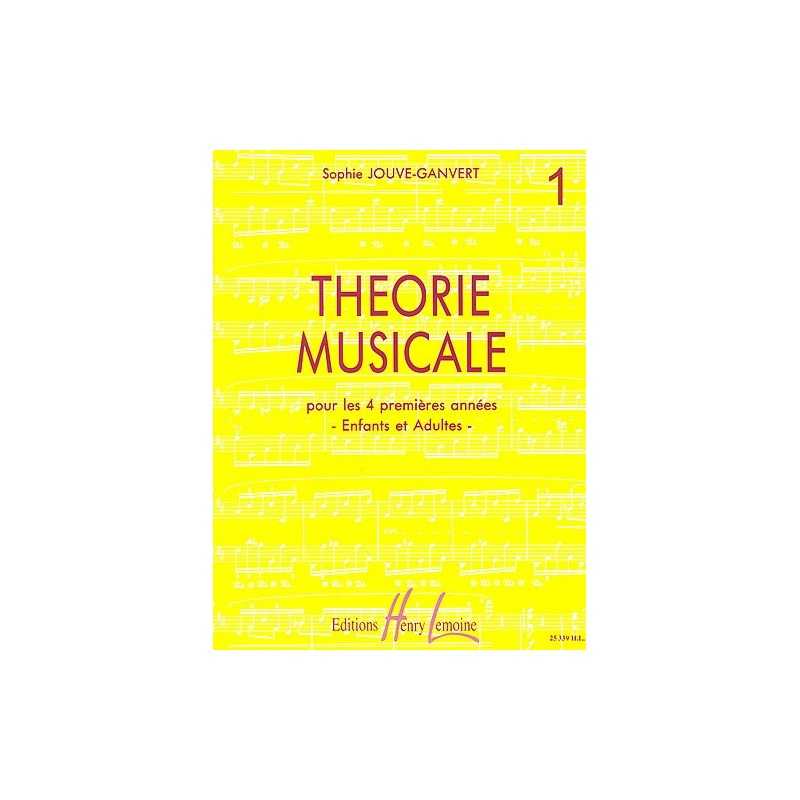 THÉORIE MUSICALE VOL.1 Sophie JOUVE-GANVERT