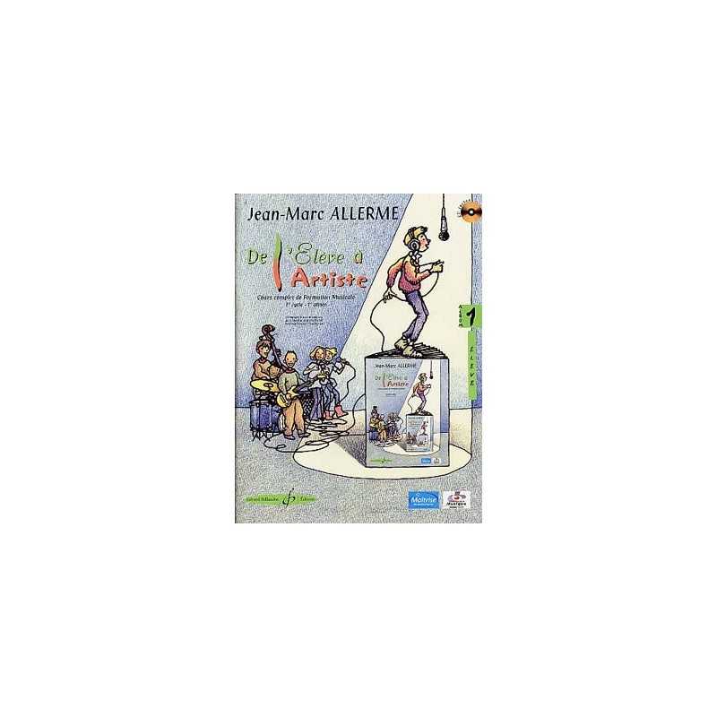DE L'ÉLÈVE À L'ARTISTE (Vol. 1 - Elève)
