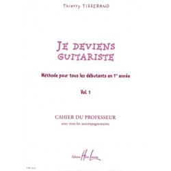 JE DEVIENS GUITARISTE VOL.1 (PROFESSEUR)