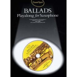 GUEST SPOT : BALLADS PLAYALONG FOR SAXOPHONE (+CD)
