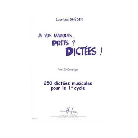 A VOS MARQUES.. PRÊTS ? DICTÉES ! VOL.2 CORRIGÉS