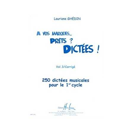 A VOS MARQUES.. PRÊTS ? DICTÉES ! VOL.3 CORRIGÉS