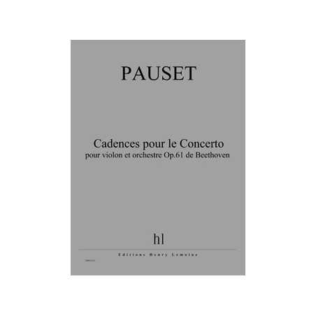 CADENCES POUR LE CONCERTO POUR VIOLON ET ORCHESTRE OP.61 DE BEETHOVEN