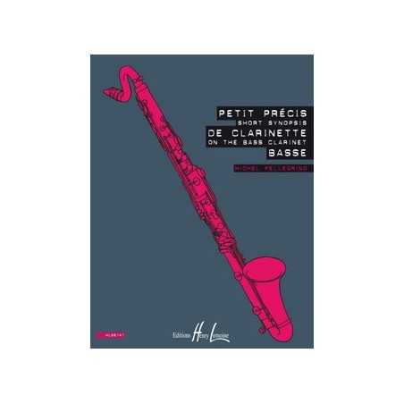 PETIT PRÉCIS DE CLARINETTE BASSE - SHORT SYNOPSIS ON THE BASS CLARINET