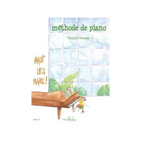HAUT LES MAINS ! MÉTHODE DE PIANO