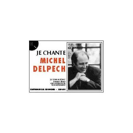 JE CHANTE DELPECH