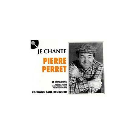 JE CHANTE PIERRE PERRET