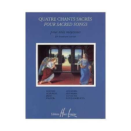 QUATRE CHANTS SACRÉS (VOIX MOYENNES ET PIANO)