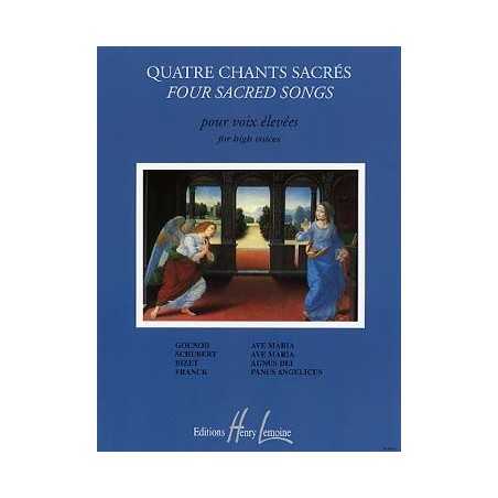 QUATRE CHANTS SACRÉS (VOIX ÉLEVÉES ET PIANO)