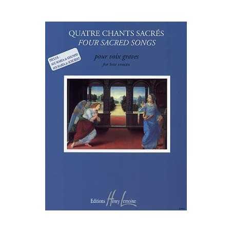 QUATRE CHANTS SACRÉS (VOIX GRAVES ET PIANO)