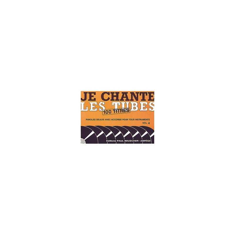 JE CHANTE LES TUBES 4