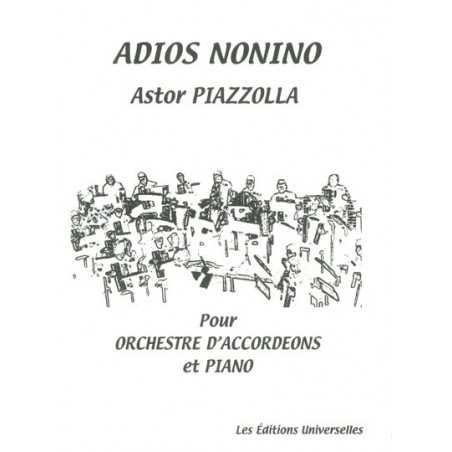 ADIOS NONINO POUR ORCHESTRE D'ACCORDÉONS & PIANO