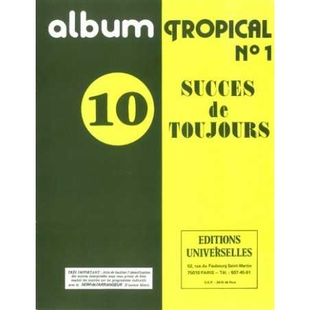ALBUM TROPICAL N°1 – 10 SUCCÈS DE TOUJOURS