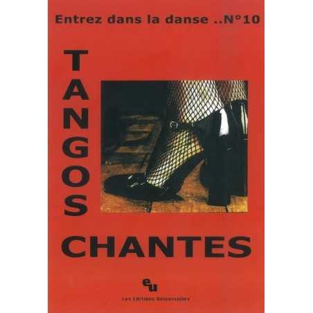 ENTREZ DANS LA DANSE N°10 – TANGOS CHANTÉS