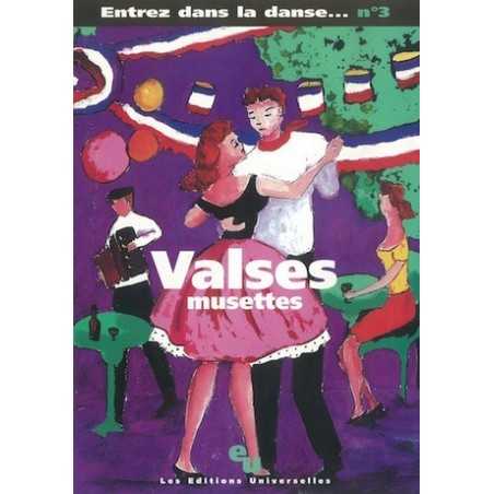 ENTREZ DANS LA DANSE N°3 – VALSES MUSETTES