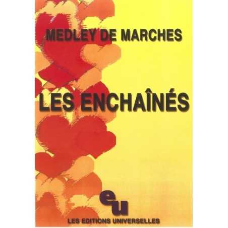 LES ENCHAÎNÉS – MEDLEY DE MARCHES