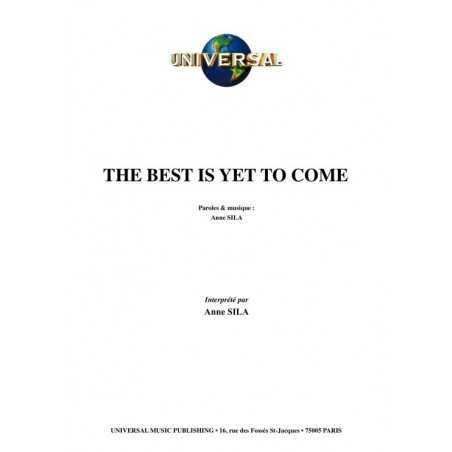 THE BEST IS YET TO COME