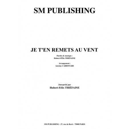 JE T'EN REMETS AU VENT