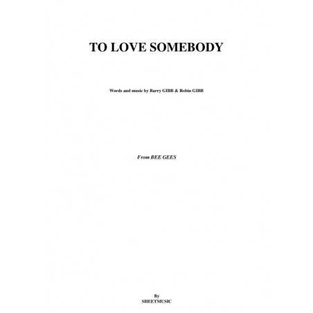 TO LOVE SOMEBODY